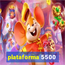 plataforma 5500